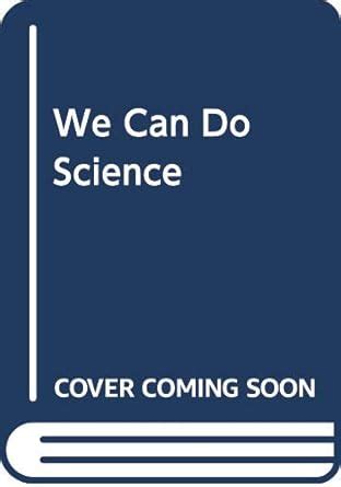 We Can Do Science : Amazon.in: Books