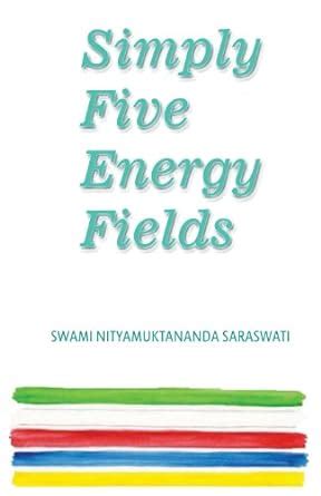 Buy Simply Five Energy Fields: A Collection of Essays on Earth Water ...
