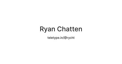 Ryan Chatten — Teletype