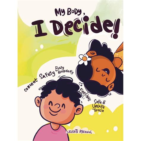 My Body, I decide | Srishti Agrawal | Body Safety Book for kids | Safe ...