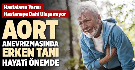 AORT ANEVRİZMASINDA ERKEN TANI HAYATİÖNEMDE | Denizli Yeni Olay Haber