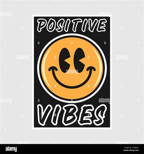 Smile face emoji with positive vibes phrase. Positive quotes, typography design vector, cartoon ...