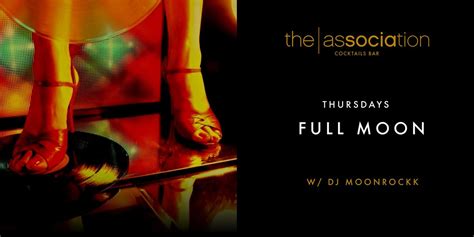 Full Moon Thursdays w/ DJ Moonrockk, The Association, Los Angeles, 23 ...