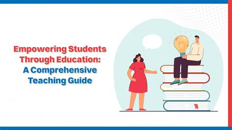 Empowering Students Through Education: A Comprehensive Teaching Guide ...