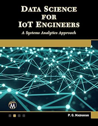 Data Science for IoT Engineers: A Systems Analytics Approach eBook ...