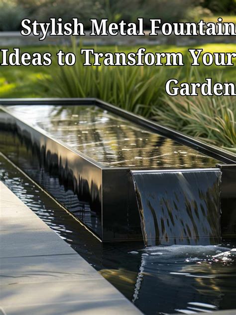 Stylish Metal Fountain Ideas to Transform Your Garden - Luxury Indoor ...