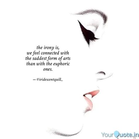 the irony is, we feel con... | Quotes & Writings by Anshika Raj | YourQuote