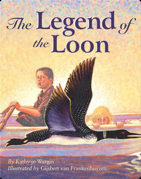 The Legend of the Loon Book by Kathy-Jo Wargin | Epic