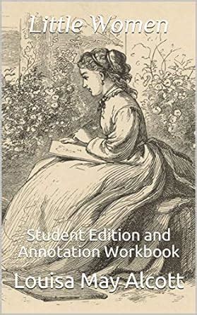 Little Women: Student Edition and Annotation Workbook (Student Edition ...