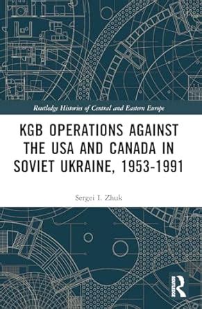 Buy KGB Operations against the USA and Canada in Soviet Ukraine, 1953 ...