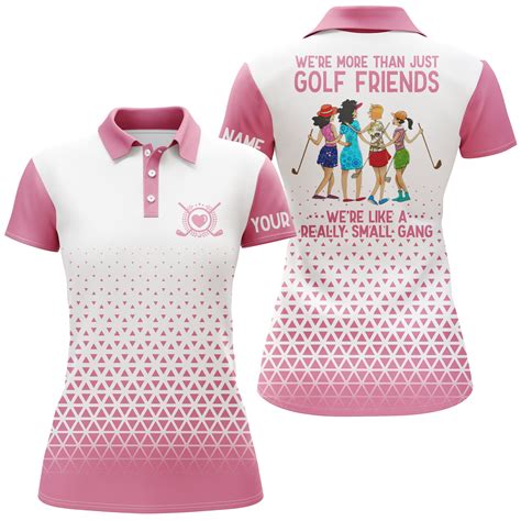 Women Golf Polo Shirt Custom We're More Than Just Golf Friends We're L
