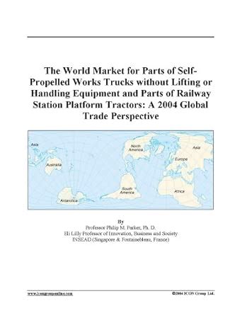 Buy The World Market for Parts of Self-Propelled Works Trucks without ...