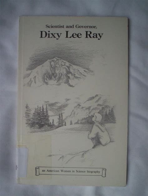 Scientist and Governor, Dixy Lee Ray (An American Women in Science ...
