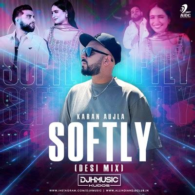 AIDC - SOFTLY (DESI MIX) - KARAN AUJLA - DJ H MUSIC KUDOS