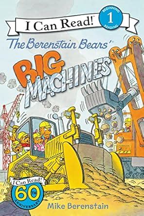 The Berenstain Bears' Big Machines (I Can Read Level 1) eBook ...