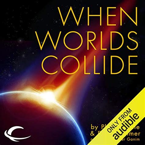 When Worlds Collide (Audio Download): Edwin Balmer, Philip Wylie, Peter ...