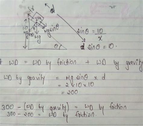 300 Joule of work is done in sliding a 2 kg. block on an inclined plane ...