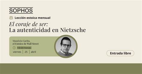 Lección estoica mensual "El coraje de ser: La autenticidad en Nietzsche ...