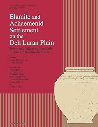 Elamite and Achaemenid Settlement on the Deh Luran Plain: Towns and ...