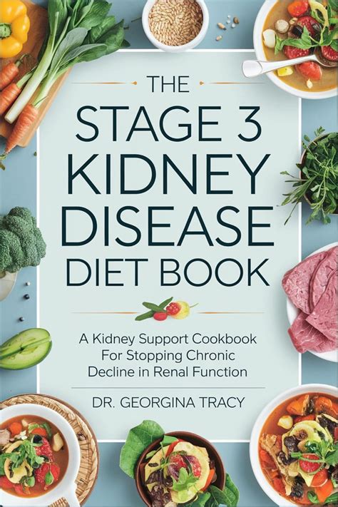 The Stage 3 Kidney Disease Diet Book: A Kidney Support Cookbook for ...