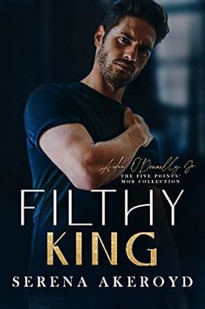 Filthy King: A DARK, MAFIA ROMANCE (The Five Points' Mob Collection ...