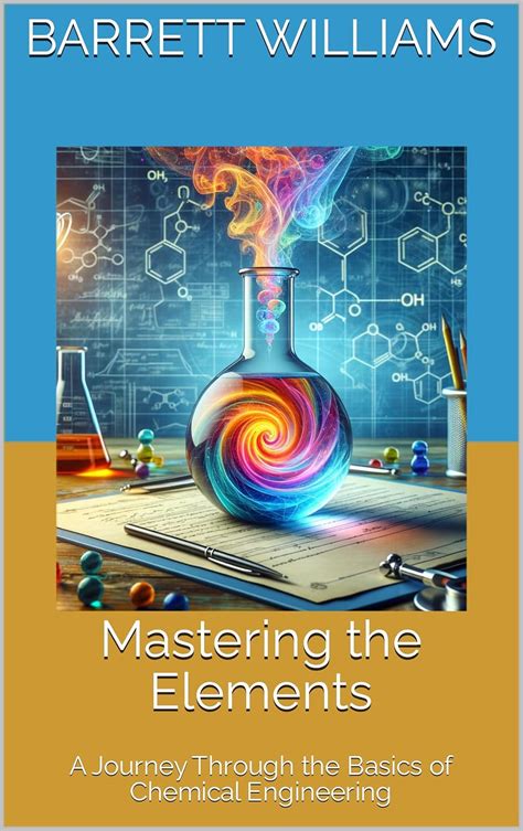 Mastering the Elements: A Journey Through the Basics of Chemical ...