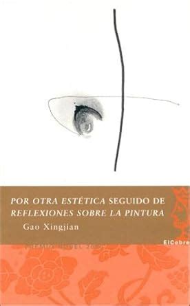 Buy Por otra estetica seguido de reflexiones sobre la Pintura/ On the ...