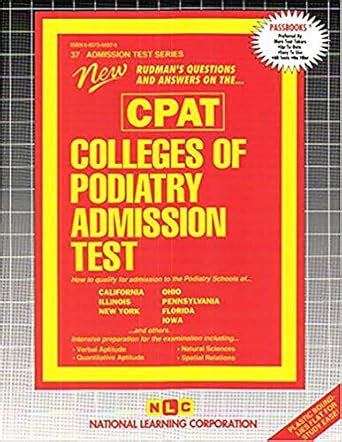 COLLEGES OF PODIATRY ADMISSION TEST (CPAT): Passbooks Study Guide ...