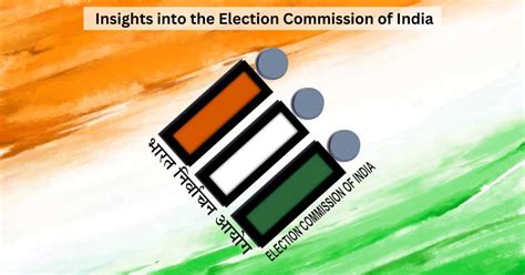 What is the Election Commission of India?Know the Roles of ECI