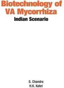 Biotechnology of VA Mycorrhizza: Indian Scenario: Buy Biotechnology of ...