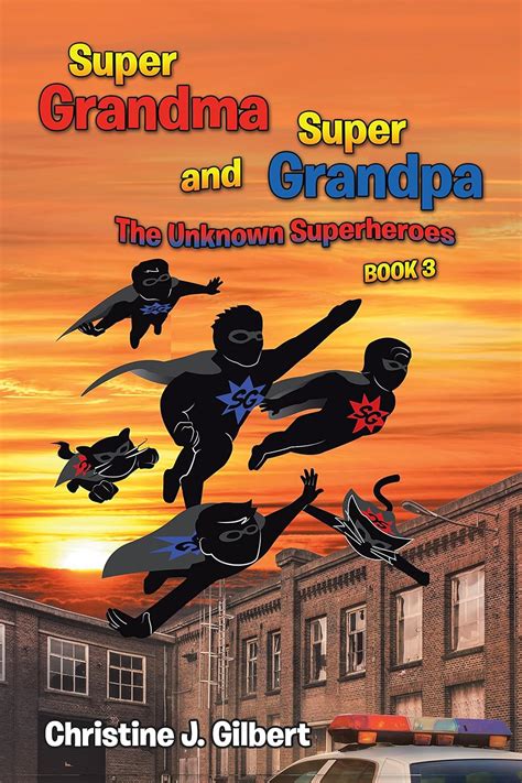 Super Grandma and Super Grandpa: the Unknown Superheroes Book 3 eBook ...