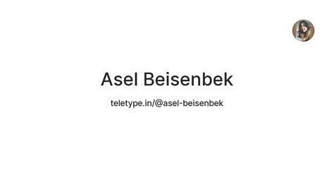 Asel Beisenbek — Teletype