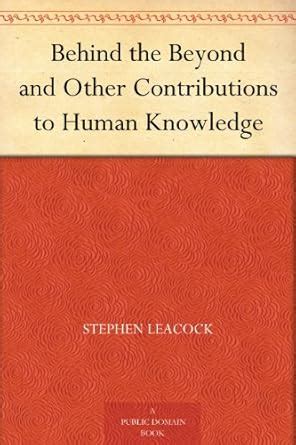 Behind the Beyond and Other Contributions to Human Knowledge eBook ...