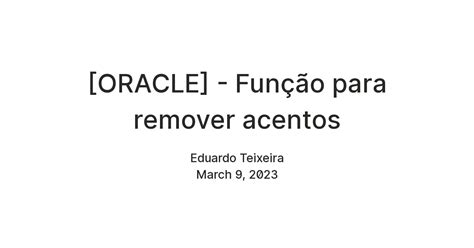 [ORACLE] - Função para remover acentos — Teletype
