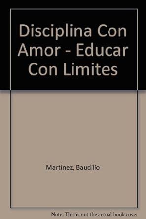 Amazon.in: Buy Disciplina Con Amor - Educar Con Limites Book Online at ...