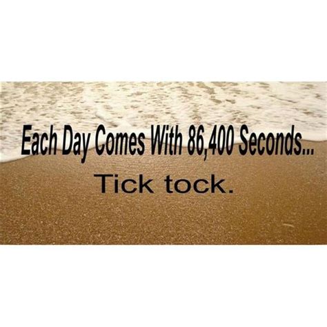 212 Main LPO1740 Each Day Comes with 86, 400 Seconds Photo License ...