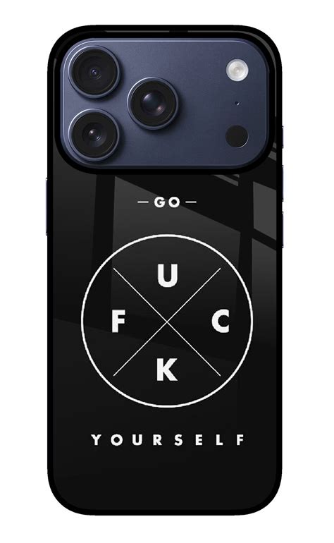 Buy Now Go Fuck Yourself Glass Case for iPhone 17 Pro Online | Casekaro