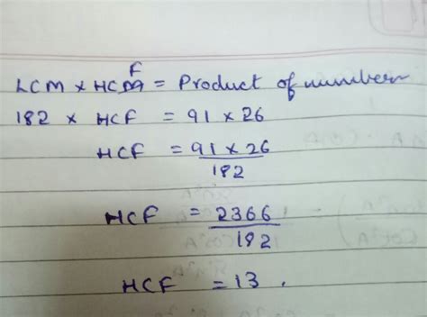 if lcm (91,26)=182,then hcf(91,26) - Brainly.in