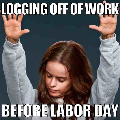 Funny Labor Day Memes For Celebrating The 3 Day Weekend