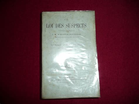 La Loi des suspects, 1900, Edition Originale de Mun Adrien Albert Marie ...