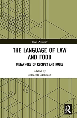 Buy The Language of Law and Food: Metaphors of Recipes and Rules (Juris ...