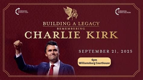 Remembering Charlie Kirk, 5201 Monticello Ave, Williamsburg, VA 23188 ...
