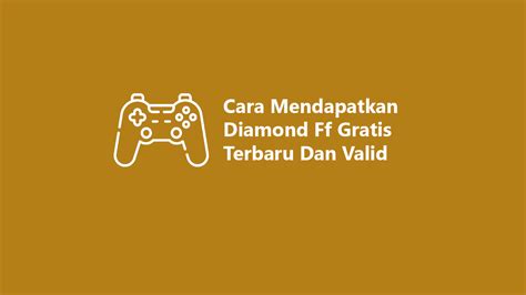 Cara Mendapatkan Diamond FF Gratis Terlengkap dan Terbukti!