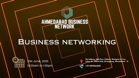 BUSINESS NETWORKING | AHMEDABAD 2025 Tickets, The Address,True Value by ...