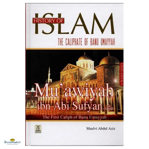 History of Islam- Muawiyah Ibn Abi Sufyan (R.A) | Buy Online In India ...