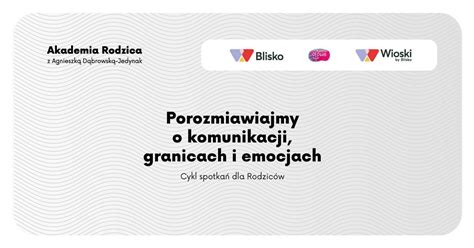 Akademia Rodzica: O komunikacji, granicach i emocjach ...