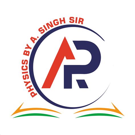 Physics by A. Singh Sir