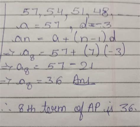 57, 54, 51, 48, .........are in Arithmetic Progression. The value of ...