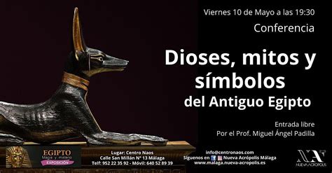 Dioses, mitos y símbolos del Antiguo Egipto, Nueva Acrópolis, Málaga ...