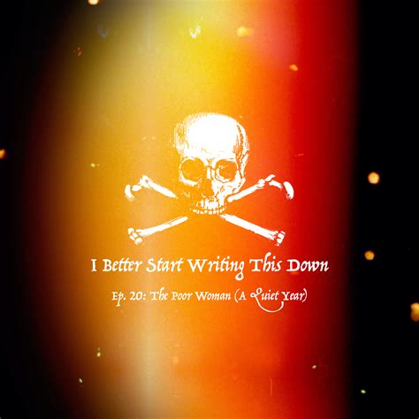 I Better Start Writing This Down, Ep. 31: I’m Going Back For Your ...